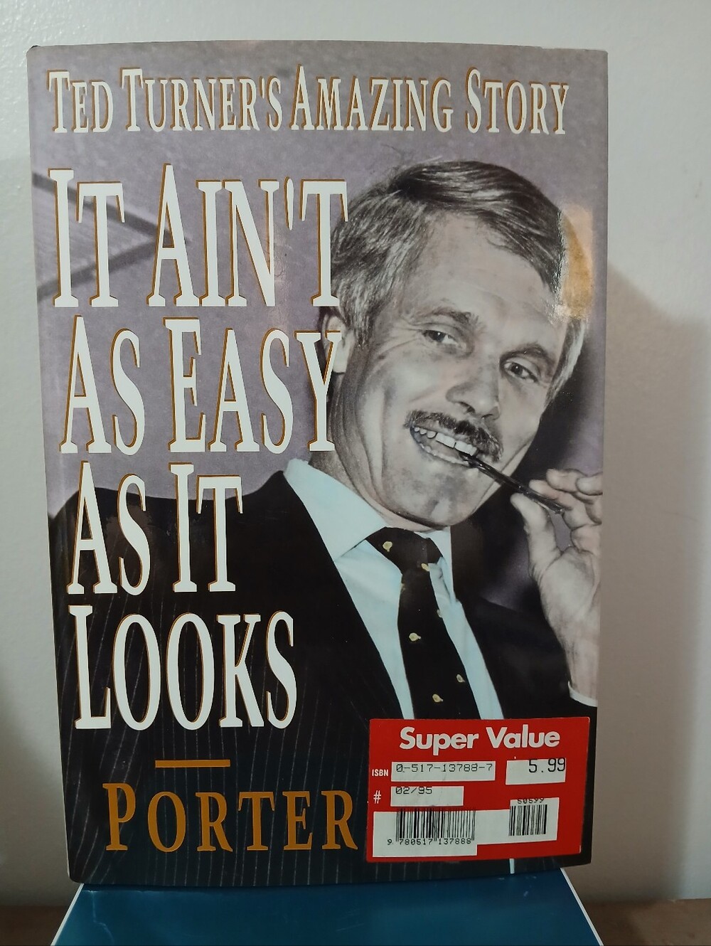 It Ain't As Easy As It Looks Ted Turners Amazing Story 1st Edition Hardcover